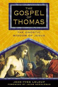 Cover image for The Gospel of Thomas: The Gnostic Wisdom of Jesus