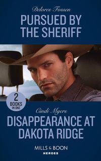 Cover image for Pursued By The Sheriff / Disappearance At Dakota Ridge: Pursued by the Sheriff / Disappearance at Dakota Ridge (Eagle Mountain: Search for Suspects)