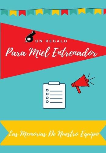 Cover image for Para mi entrenador: Recuerdos del diario para regalar a tu entrenador