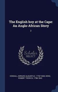 Cover image for The English Boy at the Cape: An Anglo-African Story: 2