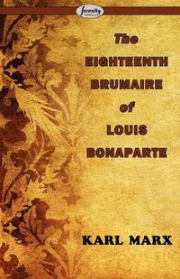 Cover image for The Eighteenth Brumaire of Louis Bonaparte