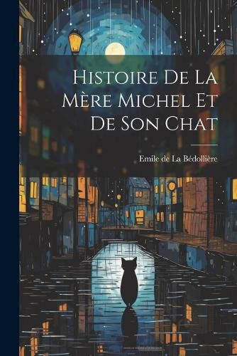 Histoire de la Mere Michel et de Son Chat