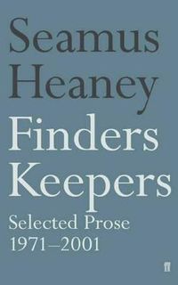 Cover image for Finders Keepers: Selected Prose 1971 - 2001