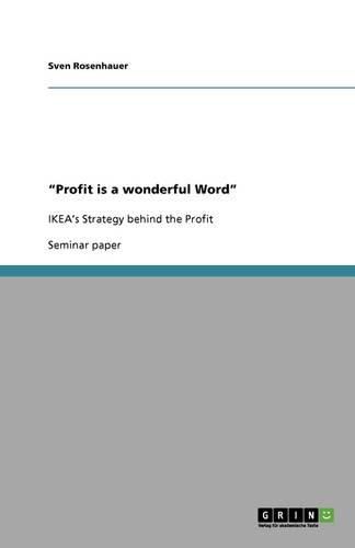 Cover image for Profit is a wonderful Word. IKEA's Strategy behind the Profit