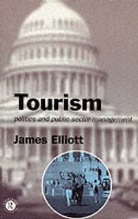 Cover image for Tourism: Politics and Public Sector Management