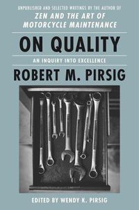 Cover image for On Quality: An Inquiry Into Excellence: Unpublished And Selected Writings
