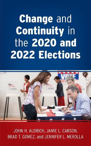 Cover image for Change and Continuity in the 2020 and 2022 Elections