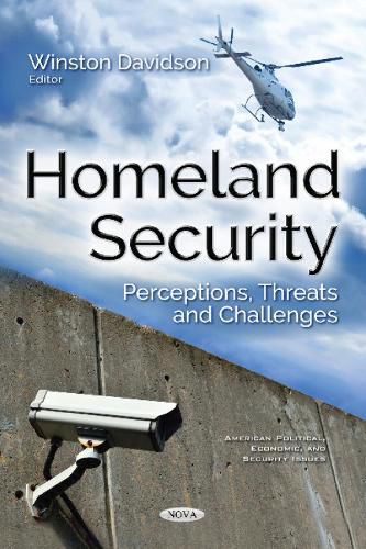 Cover image for Homeland Security: Perceptions, Threats & Challenges