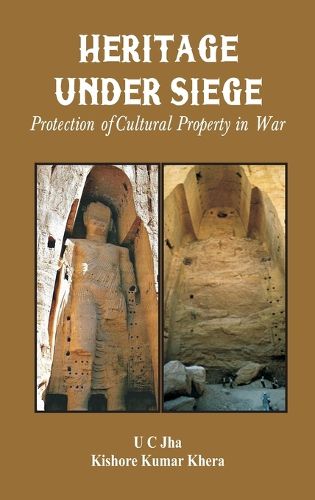 Cover image for Heritage Under Siege Protection of Cultural Property in War