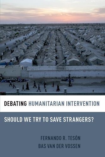 Cover image for Debating Humanitarian Intervention: Should We Try to Save Strangers?