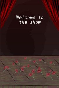 Cover image for Welcome to the show