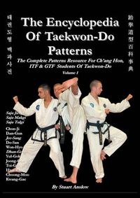 Cover image for THE ENCYCLOPEDIA OF TAEKWON-DO PATTERNS, Vol 1