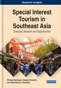 Cover image for Special Interest Tourism in Southeast Asia: Emerging Research and Opportunities