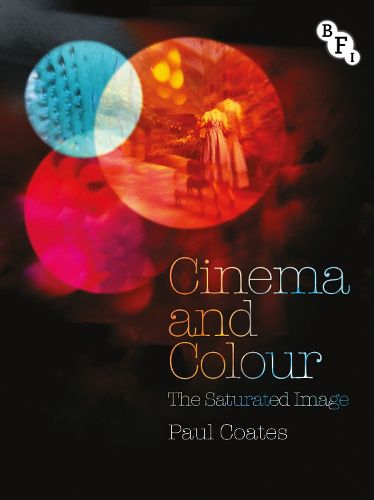 Cover image for Cinema and Colour: The Saturated Image