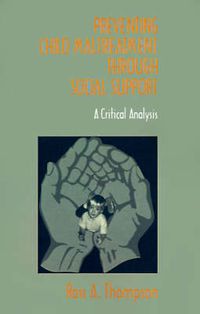 Cover image for Preventing Child Maltreatment through Social Support: A Critical Analysis