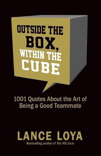 Cover image for Outside the Box, Within the Cube: 1,001 Quotes About the Art of Being a Good Teammate