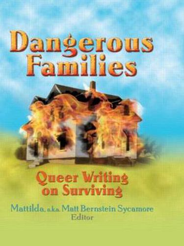 Cover image for Dangerous Families: Queer Writing on Surviving