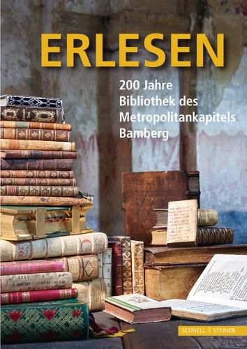 Cover image for Erlesen: 200 Jahre Bibliothek Des Metropolitankapitels