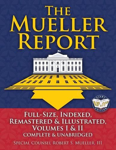 The Mueller Report: Full-Size, Indexed, Remastered & Illustrated ...