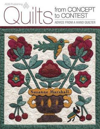 Cover image for Quilts from Concept to Contest - Advice from a Hand Quilter