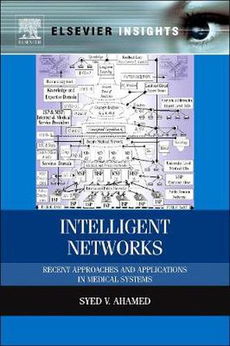 Cover image for Intelligent Networks: Recent Approaches and Applications in Medical Systems