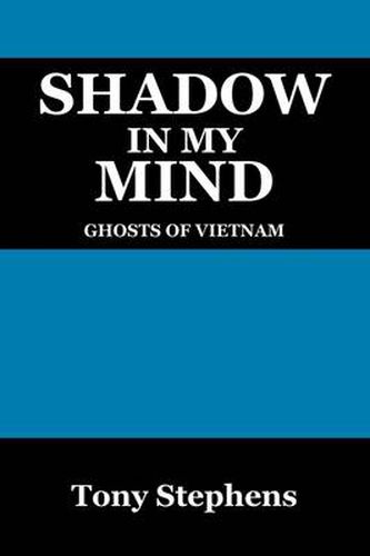 Cover image for Shadow in My Mind: Ghosts of Viet Nam