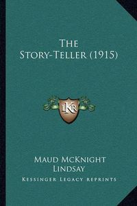 Cover image for The Story-Teller (1915)