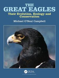 Cover image for The Great Eagles: Their Evolution, Ecology and Conservation