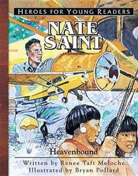 Cover image for Nate Saint: A Hero for Young Readers