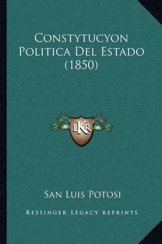 Cover image for Constytucyon Politica del Estado (1850)