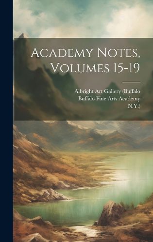 Cover image for Academy Notes, Volumes 15-19