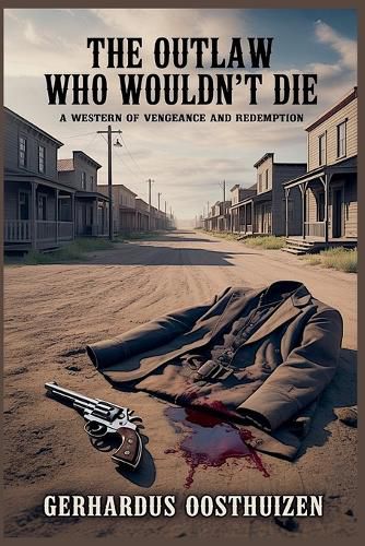 Cover image for The Outlaw Who Wouldn't Die