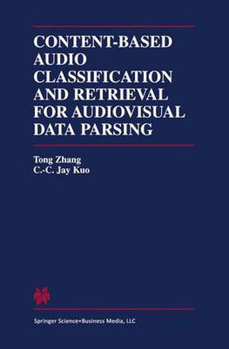 Cover image for Content-Based Audio Classification and Retrieval for Audiovisual Data Parsing