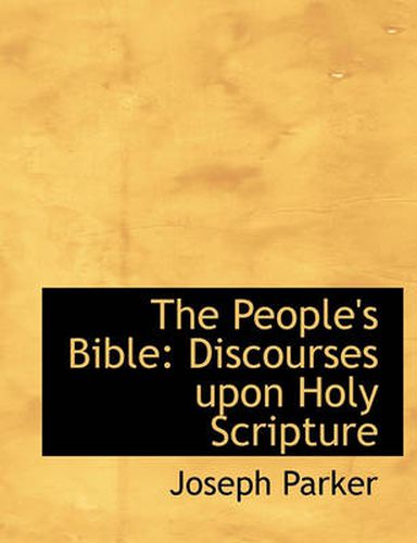 Cover image for The People's Bible: Discourses Upon Holy Scripture