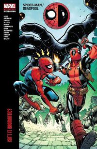 Cover image for SPIDER-MAN/DEADPOOL MODERN ERA EPIC COLLECTION: ISN'T IT BROMANTIC