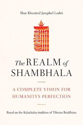 Cover image for The Realm of Shambhala: A Complete Vision for Humanitys Perfection