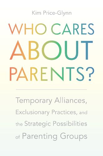 Cover image for Who Cares About Parents?