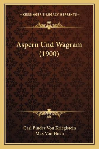 Cover image for Aspern Und Wagram (1900)