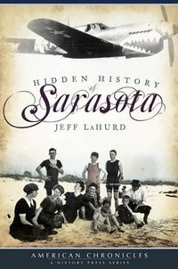 Cover image for The Hidden History of Sarasota