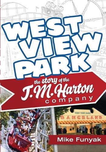 Cover image for West View Park - The Story of the T.M. Harton Company