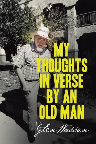 Cover image for My Thoughts in Verse by An Old Man