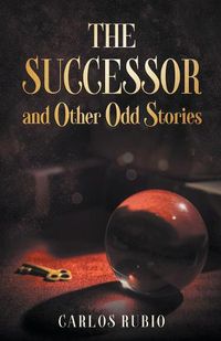 Cover image for The Successor and Other Odd Stories