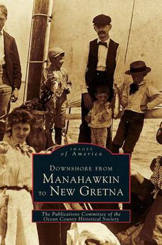 Cover image for Downshore from Manahawkin to New Gretna