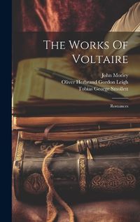 Cover image for The Works Of Voltaire