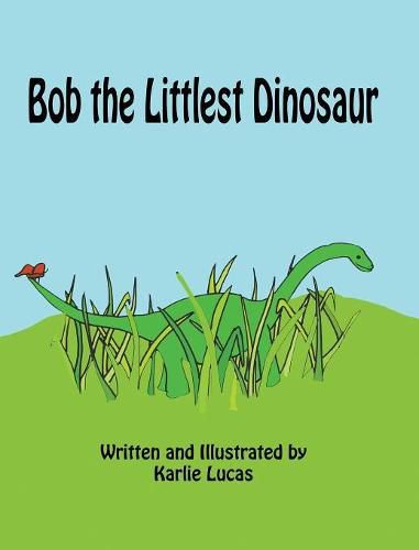 Cover image for Bob the Littlest Dinosaur