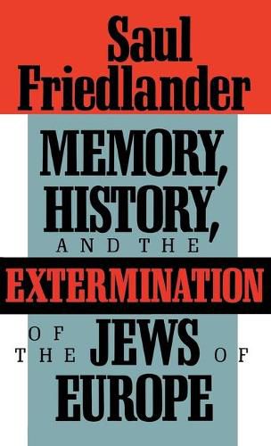 Cover image for Memory History & the Extermination Jews