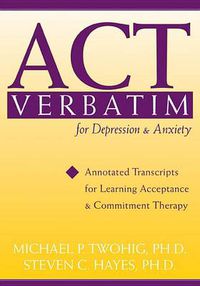 Cover image for ACT Verbatim for Depression and Anxiety