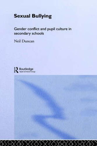 Cover image for Sexual Bullying: Gender Conflict and Pupil Culture in Secondary Schools