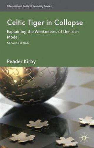 Cover image for Celtic Tiger in Collapse: Explaining the Weaknesses of the Irish Model