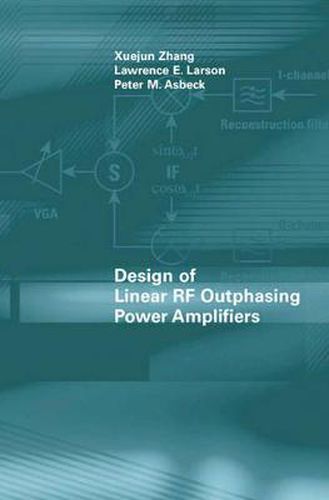 Cover image for Design of Linear RF Outphasing Power Amplifiers